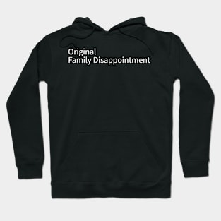 original family disappointment Hoodie